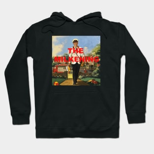 The Milkening Hoodie